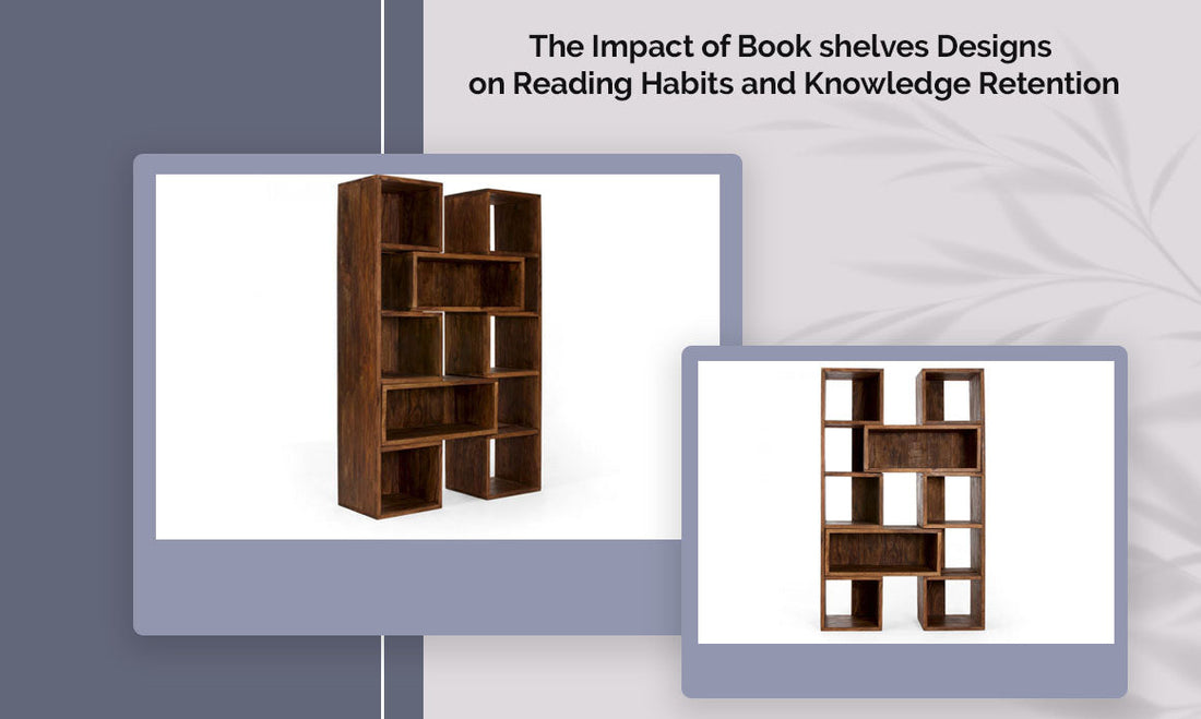 The Impact of Book shelves Designs on Reading Habits and Knowledge Retention