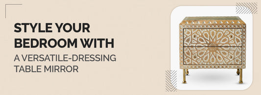 Style your bedroom with a versatile-dressing table mirror