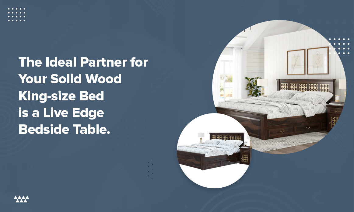 Why Should You Proudly Display Your Solid Wood King-Size Bed?