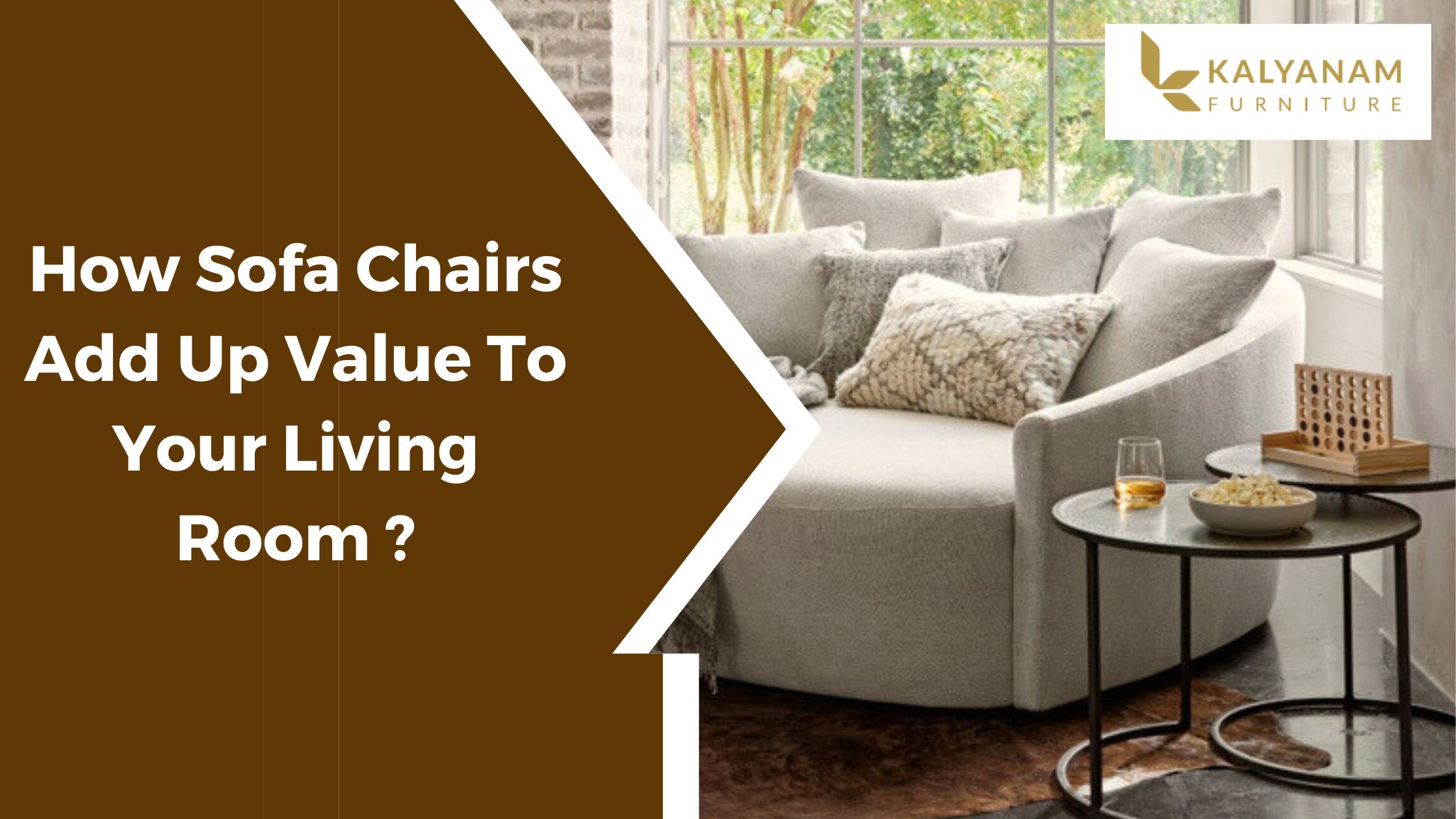How Sofa Chairs add up value to your Living Room